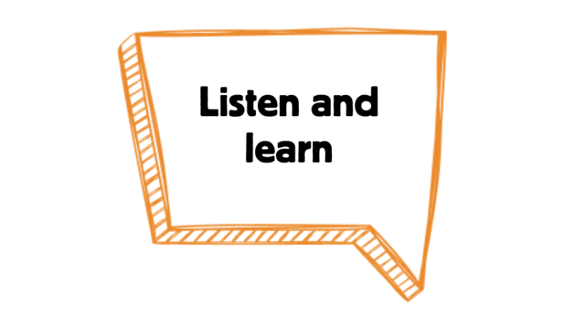 Listen and learn